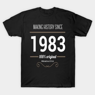 FAther (2) Making History since 1983 T-Shirt